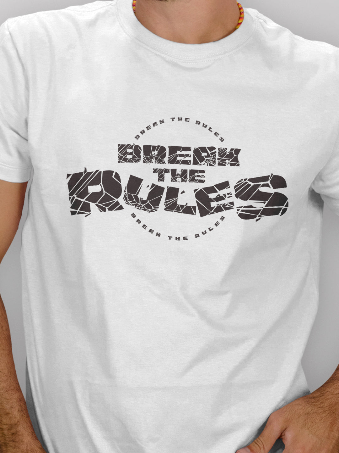 [1058]: Unisex Round Next Regular Fit T-Shirts - Break The Rules
